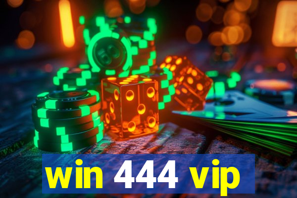 win 444 vip